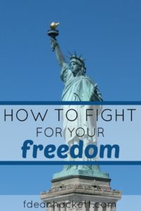 Here is how you can fight for freedom without having to go to war. It is our right and responsibility to keep America free. Here's how you can do your part!