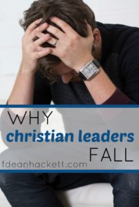 Lately we have watched as several prominent Christian leaders have fallen. Here is why Christian leaders fall and what we can do to stand strong.