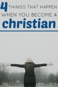 There are 4 things that happen when you become a Christian. Do you know what they are and how they alter your identity as a Christian?