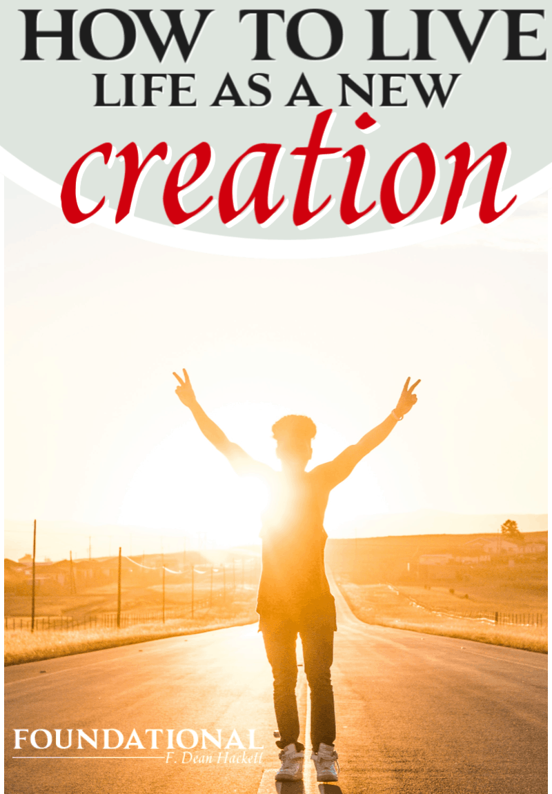 How can you stop living life through your sensories, and start living as a new creation? Here are 4 ways to live as God created you to be. #Foundational #identityinChrist #renewingyourmind