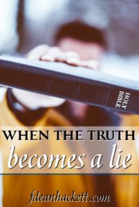 Much of today's church has not taken a firm stand on homosexuality. What should our response be when the truth becomes a lie?