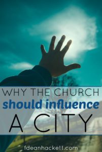 Here is why the church should be an influence in a city. God has ordained the church to be the first line of defense!