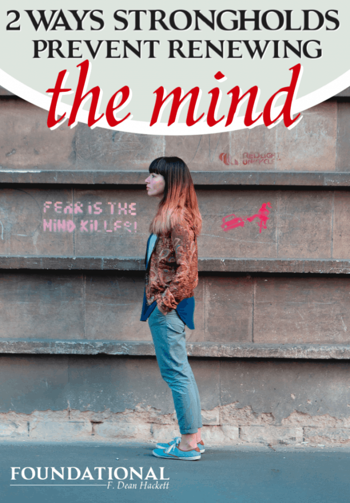 Allowing strongholds to remain in our lives prevents us from renewing the mind and living victorious lives in Jesus. Find out two ways this happens. #Foundational #renewingthemind #ChristianLiving