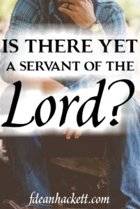 Is there yet a servant of the Lord who will take a bold stand against the idolatry and immorality that is overtaking our nation?