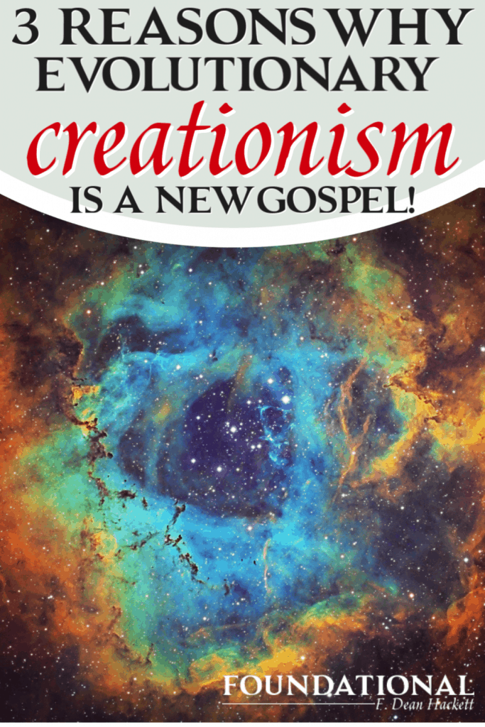 Evolutionary creationism is a new gospel and being taught in churches today, but it contradicts what the Bible teaches in Genesis. #foundational #creation #evolution #Bible 