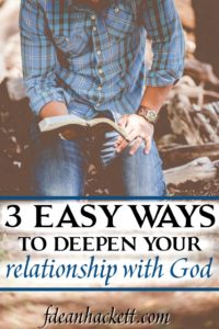 ou're wanting to deepen your relationship with God, it's not complicated. These three easy steps will start you on that journey today.