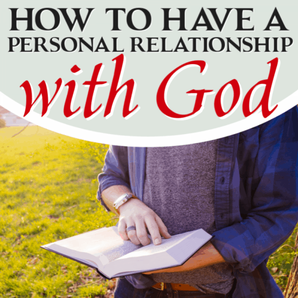 how-to-have-a-personal-relationship-with-god-3-foundational