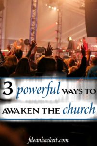 There are three powerful ways to awaken the church from this post-Christian, anti-Christian spirit and bring miraculous conversions and life transformation.