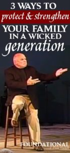 Here are three ways the fear of the Lord will help you protect and strengthen your family in a wicked generation, so that you learn to stand strong and stand alone on God's Word and your convictions.