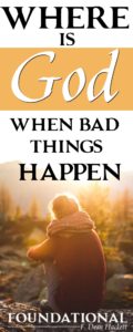 After each mass shooting, after each tragedy that costs lives, we hear the cry, "Where was God!" Where is God when bad things happen? The question is first answered by looking at our source of truth.