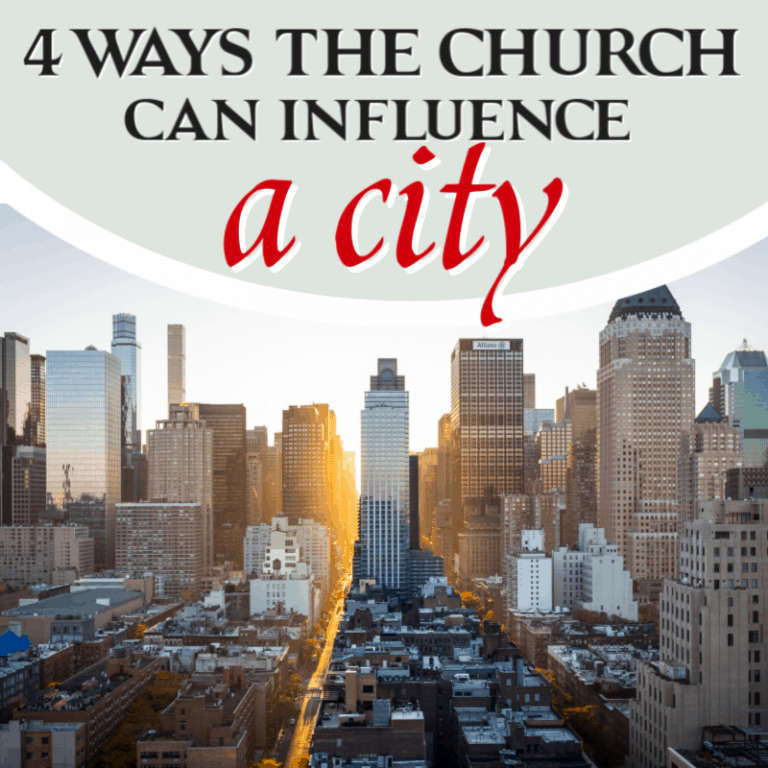 4 Ways the Church Can Influence a City