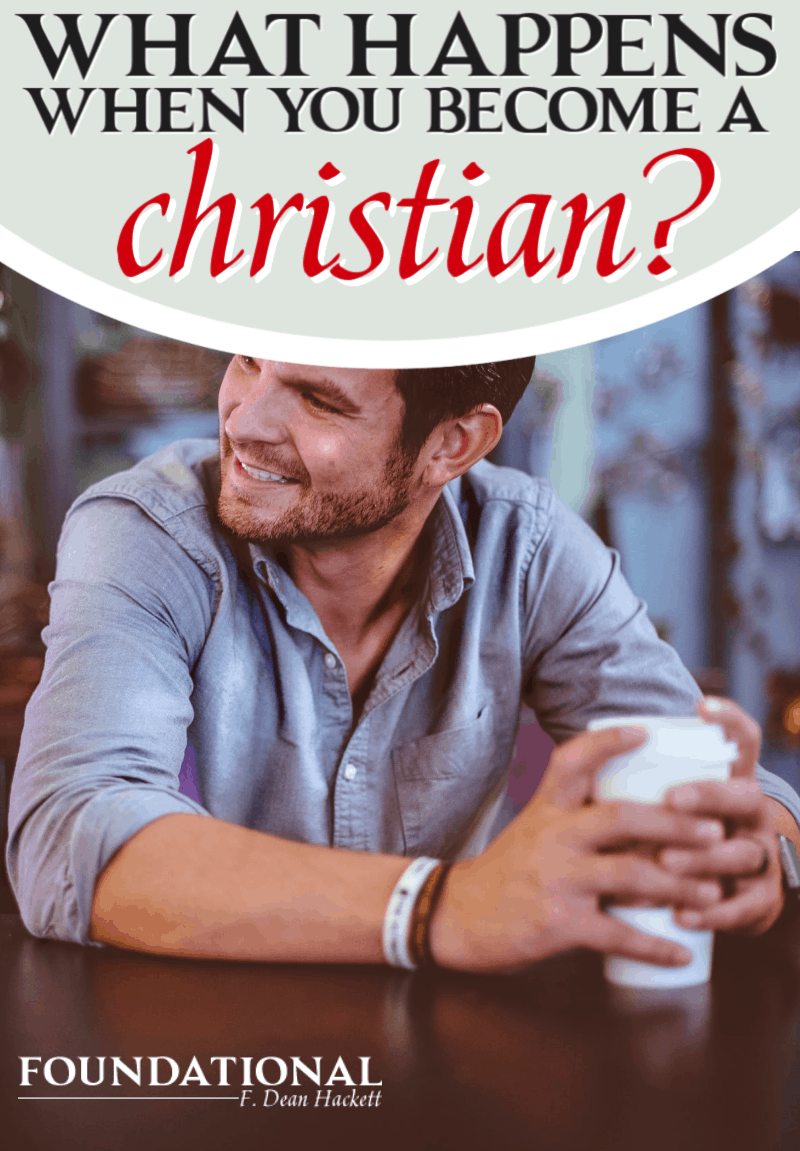 Here is what happens when you become a Christian, what they are, and how they impact your new identity as a child of God. #Foundational #Christian #salvation #Jesus #God #Bible