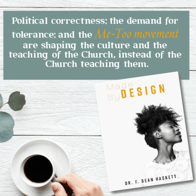 Political correctness; the demand for tolerance; and the Me-Too movement are shaping the culture and the teaching of the Church, instead of the Church teaching them. #alittlerandr #womeninministry #women #genderroles #preach #church