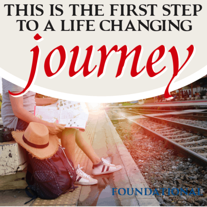 This is the First Step to a Life-Changing Journey