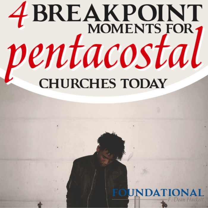 4 Breakpoint Moments for Pentecostal Churches Today
