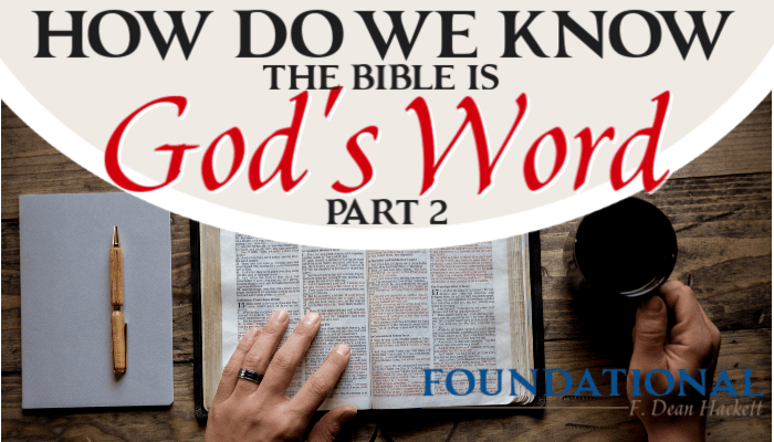 How Do We Know The Bible Is God’s Word Part 2 (2) – Foundational