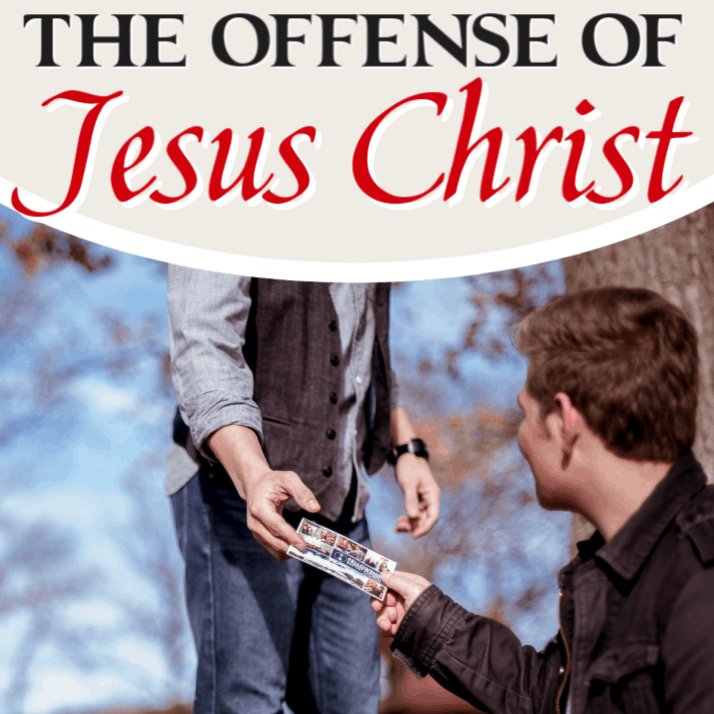 The Offense of Jesus Christ
