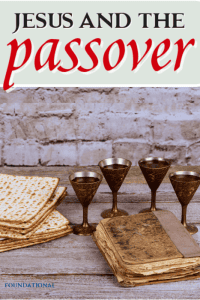 Jesus and the Passover - Foundational