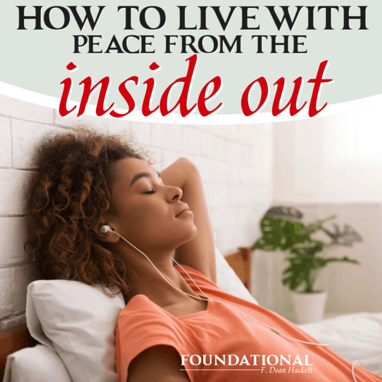 How to Live with Peace from the Inside Out