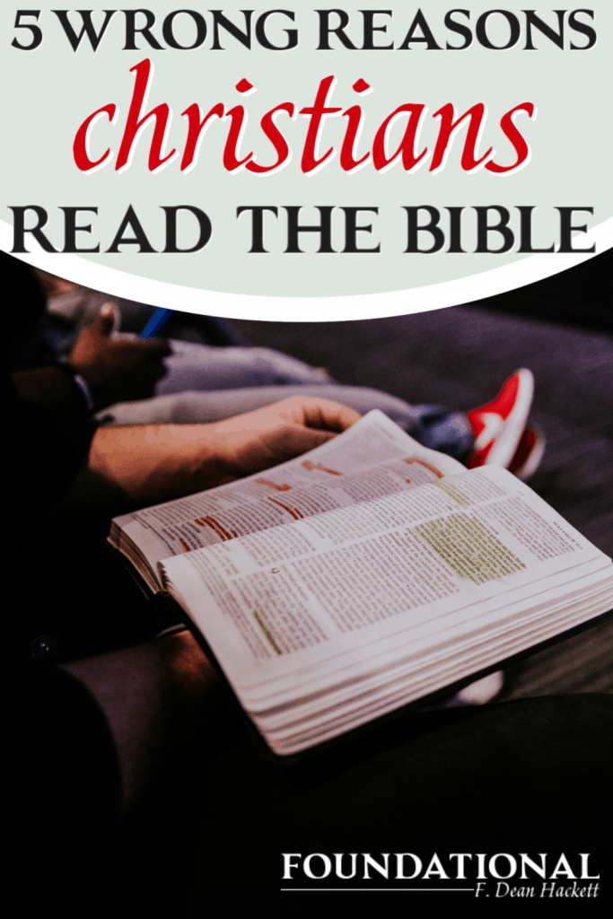 Fewer than half of Americans read the Bible once a week, and many of them for all of the wrong reasons. Here are wrong reasons people read the Bible. #Foundational #bible #readthebible #quiettimes