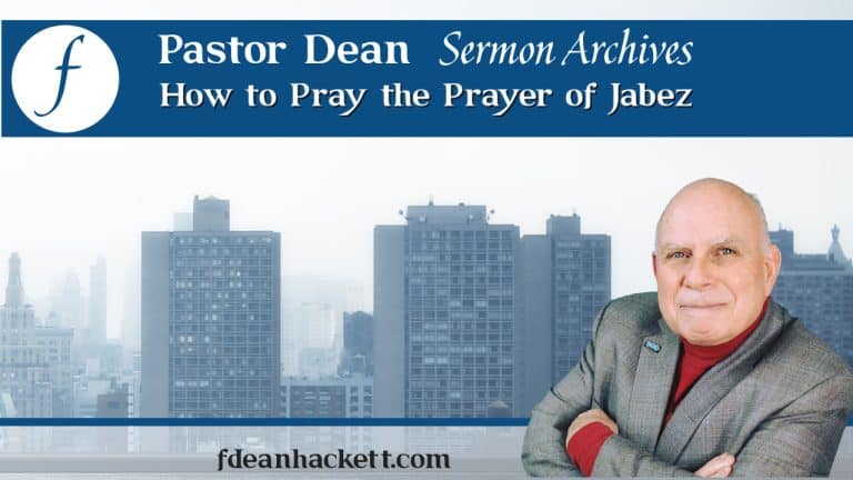 Pastor Dean Sermon Archives Episode 35 -How to Pray the Prayer of Jabez