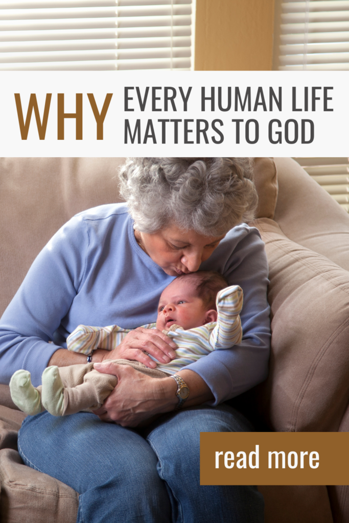 elder woman holding baby every human life matters to God